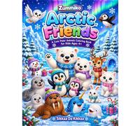 Arctic Friends: Adorable Arctic Animal Coloring Book for Boys & Girls Ages 4+ | Polar Bears, Penguins, Seals & More (Zummiko)