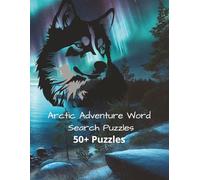 Arctic Husky Adventure Word Search Puzzles: Easy-to-Read Word Searches About Siberian Huskys - Loyal Companions, ... Pet Lovers, Vacations, and Relaxing Moments