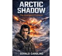 ARCTIC SHADOW: THE AVANGARD PROTOCOL