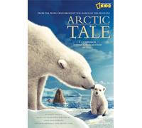 Arctic Tale (Junior Novelization): Official Children's Novelisation to the Major Motion Picture