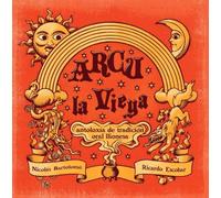 Arcu la vieya: Antoloxía de la tradición oral llionesa (Faceira)