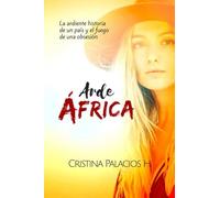 Arde África: Apasionante historia de acción, aventuras y amor (CICATRICES DE ÁFRICA)