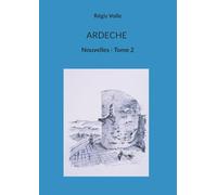 Ardèche: Nouvelles - Tome 2