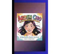ARDEN CHO: Dream Big, Be Bold, Shine Bright - Just Like Arden! A Biography Book for Kids