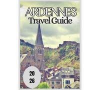 Ardennes Travel Guide 2026