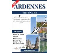 Ardennes Travel Guide 2026: Discover the Hidden Gems, Breathtaking Landscapes, and Rich History of Belgium’s Green Heart