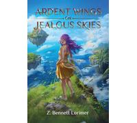 Ardent Wings on Jealous Skies: 1 (Tales of Ciel)