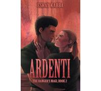 Ardenti: 2 (The Ranger's Magi)