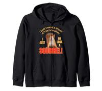 Ardilla I Don't Have A Short Attention Span Happy Funny Sudadera con Capucha