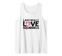 Ardilla I Just Really Love Squirrels Camiseta sin Mangas