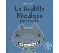 Ardilla miedosa por la noche, La - tapa dura-: 3 (La Ardilla Miedosa)