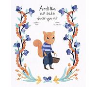 Ardilla No Sabe Decir Que No
