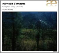 Arditti Quartet - Birtwistle: Complete String Quartets