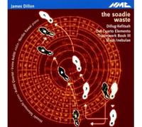 Arditti Quartet, Kawai, Takenouchi + – James Dillon – The Soadie Wast
