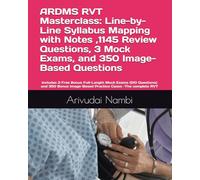 ARDMS RVT Masterclass: Line-by-Line Syllabus Mapping with Notes ,1145 Review Questions, 3 Mock Exams, and 350 Image-Based Questions: Includes 3 Free ... -The complete RVT (ARDMS Exam Preparation)