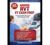 ARDMS RVT VASCULAR TECHNOLOGY EXAM Q&A: Official Blueprint Essentials, Practice Tests, and Strategy Playbook