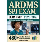 ARDMS SPI Exam Prep 2026-2027: 480+ Practice Questions with Answer Explanations
