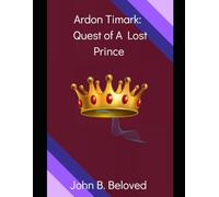 Ardon Timark: The Quest of A Lost Prince