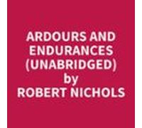 Ardours And Endurances (Unabridged)