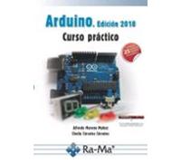 Arduino. Curso Práctico. Edición 2018 (INFORMATICA GENERAL)