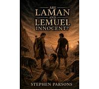 Are Laman and Lemuel Innocent?: A theological exploration of Lehi’s family and the Josian reforms