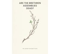 Are the Brethren Assemblies Dead?