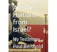 Are the Haitians from Israel?: My Testimony