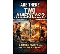 Are There Two Americas?: A Nation Divided From The Civil War To Today.