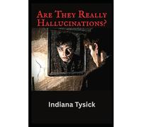 Are They Really Hallucinations?