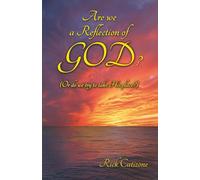 Are we a Reflection of GOD ?: (Or do we try to take His place?)