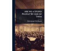 Are we a Stupid People? By one of Them