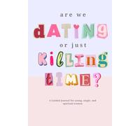Are We Dating or Just Killing Time?