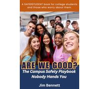 Are We Good?: The Campus Safety Playbook Nobody Hands You