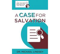 Are We Mature Enough for the Truth: A Case for Salvation (Are You Mature Enough for the Truth)