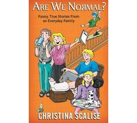Are We Normal?: Are We Normal? Funny, True Stories from an Everyday Family