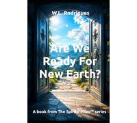 Are We Ready for New Earth? (The Spirits' Files™)