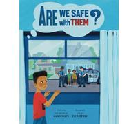 Are We Safe with Them?