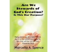 Are We Stewards of God’s Creation?: Is This Our Purpose? Many plans are in a man’s mind, but it is the LORD’S purpose for him that will be carried out. Proverbs 19:21