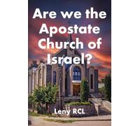 Are we the Aposate Church of Israel?