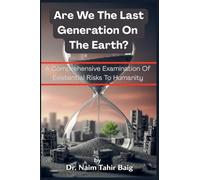 Are We The Last Generation On The Earth?