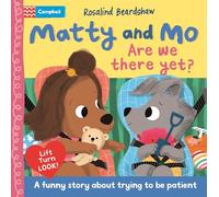 Are We There Yet?: A funny lift-the-flap story about trying to be patient: 2 (Matty and Mo, 2)