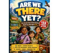 Are We There Yet?: The Screen-Free Travel Activity Book for Kids Ages 6-9 (Travel Trail Kids)