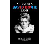 ARE YOU A DAVID BOWIE FAN?: Are You a David Bowie Fan? The Ultimate Quiz & Trivia Challenge - From Ziggy Stardust to Blackstar A Special 10-Year Anniversary Edition (ARE YOU A FAN?)