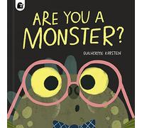 Are You a Monster?: Winner of the BookTrust Storytime Prize 2024 (1) (Your Scary Monster Friend)