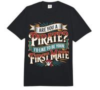 Are You A Pirate I'D Like To Be Your First Mate |- Comfort Colors Adult Heavyweight T-Shirt