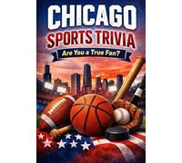 ARE YOU A REAL CHICAGO SPORTS FAN?: 100 Questions to Prove It - Bulls, Bears, Cubs & Blackhawks