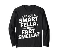 Are You a Smart Fella, o Fart Smella - Cita Divertida y humorística Manga Larga