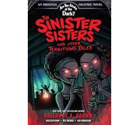 ARE YOU AFRAID OF DARK 02 SINISTER SISTERS: The Sinister Sisters and Other Terrifying Tales: Volume 2 (Are You Afraid of the Dark? Graphic Novel)