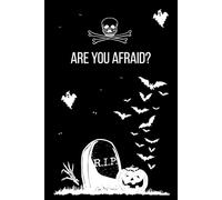 Are You Afraid?: Spooky Skeleton Collection And Halloween Notebook. Spooky Notes. Haunted Notebooks Series.