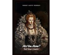 Are You Alone: Test Your Limits!